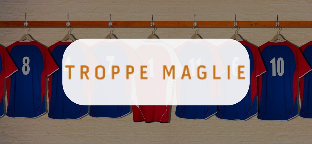Troppe Maglie - abbigliamento, gadget, maglie personalizzate