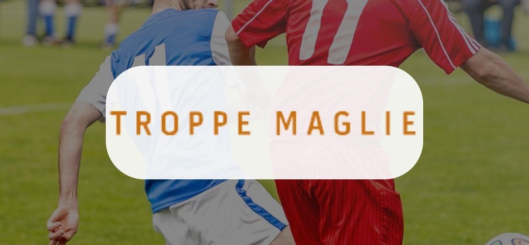 Troppe Maglie - abbigliamento, gadget, maglie personalizzate