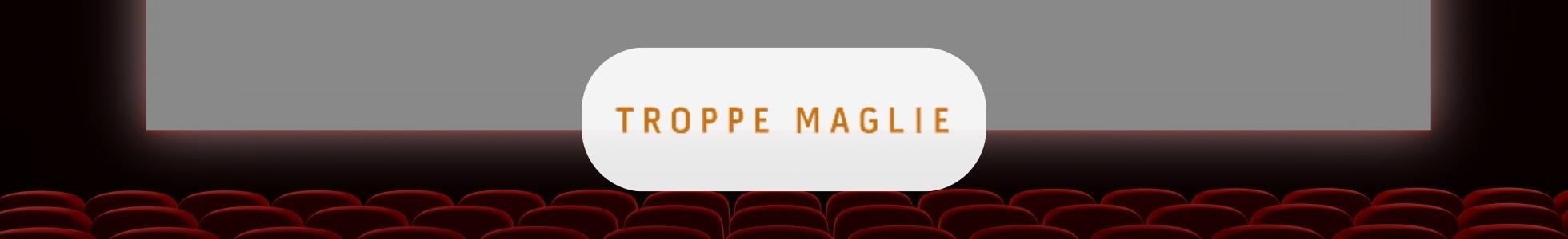 Troppe Maglie - abbigliamento, gadget, maglie personalizzate